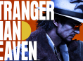 Stranger Than Heaven retorna com novas imagens de gameplay e uma janela de lan&ccedil;amento