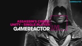 Assassin's Creed: Unity (Single Player) - Livestream Replay