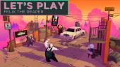Felix the Reaper - Let's Play
