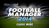 Football Manager 2014  - Video Blog: Classic Mode